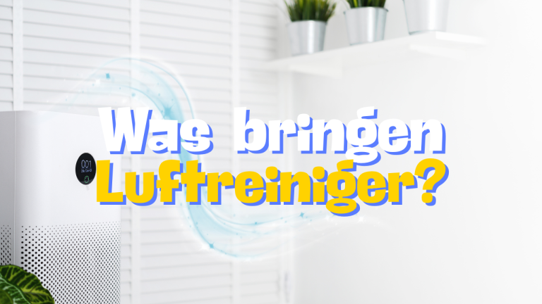 Was bringen Luftreiniger?